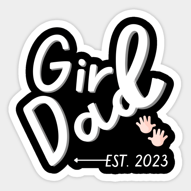 Mens Girl Dad Est 2023 First Time Girl Daddy New Dad Expecting Sticker by IYearDesign